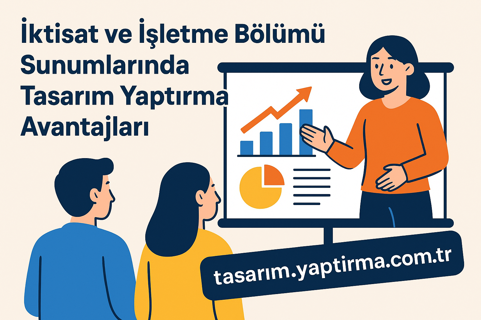 Read more about the article İktisat ve İşletme Bölümü Sunumlarında Tasarım Yaptırma Avantajları