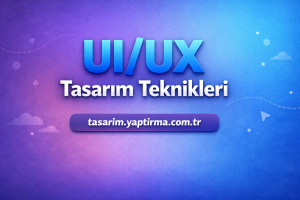 UI/UX Tasarım Teknikleri başlığı ve tasarım.yaptirma.com.tr URL'si üzerinde mor-mavi degrade arka planlı banner.