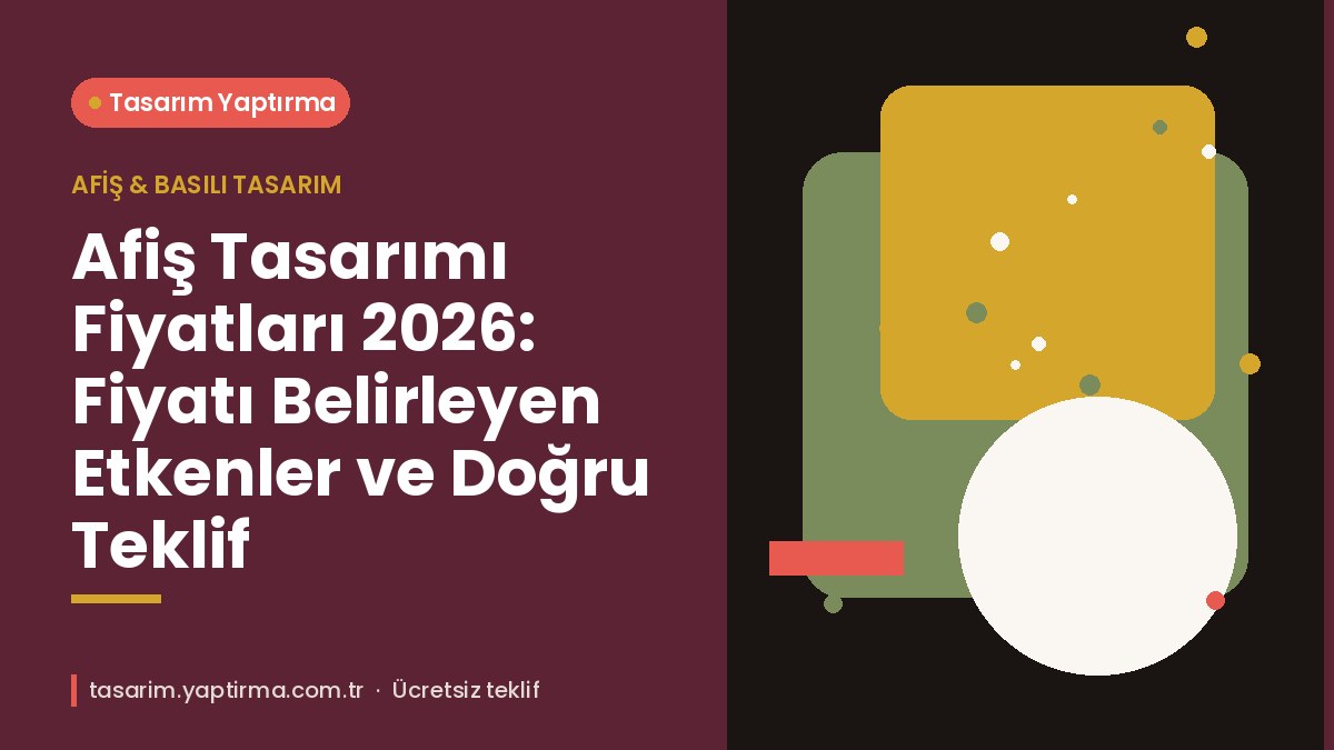 Afiş tasarımı fiyatları – fiyatı belirleyen etkenler ve kapsam seviyeleri