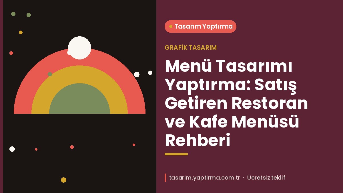 Menü Tasarımı Yaptırma Satış Getiren Restoran ve Kafe Menüsü Rehberi - Tasarım Yaptırma Merkezi Menü tasarımı yaptırma – restoran menüsü bölüm düzeni, ürün fotoğrafları ve QR menü örneği