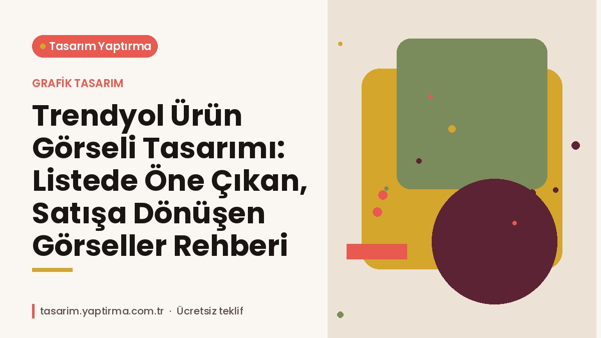 Trendyol ürün görseli tasarımı – ana görsel, detay görseli ve bilgi kartı örnekleri
